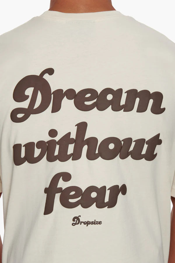 DREAM WITHOUT FEAR T-SHIRT